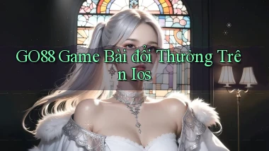 go88  game bài đổi thưởng trên ios