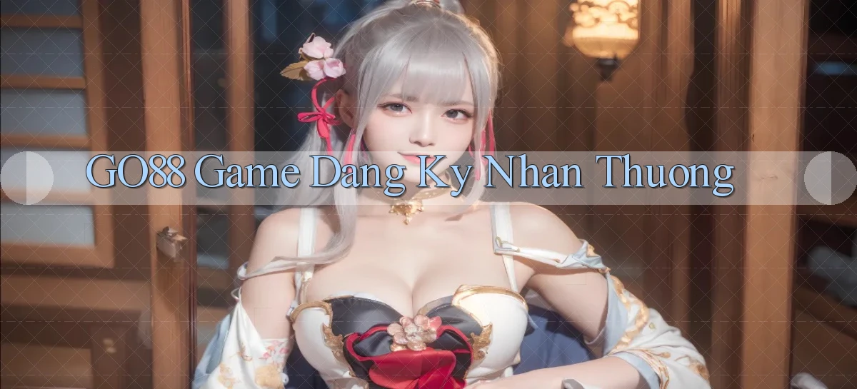 go88  game dang ky nhan thuong