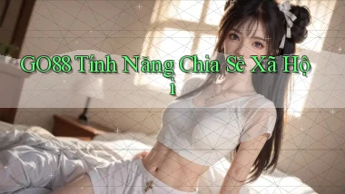 go88  tính năng chia sẻ xã hội