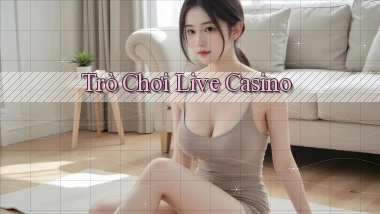 Trò chơi Live casino